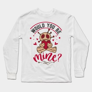 Would You Be Mine Long Sleeve T-Shirt